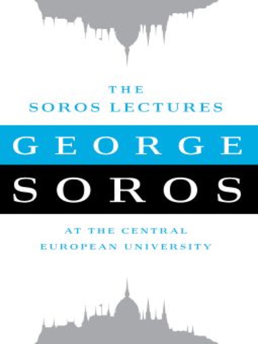 Title details for The Soros Lectures by George Soros - Available